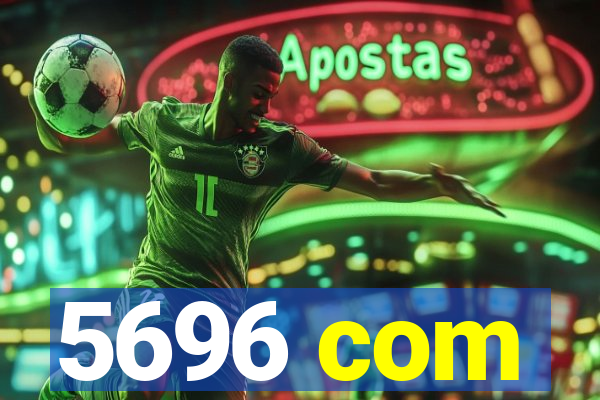 5696 com